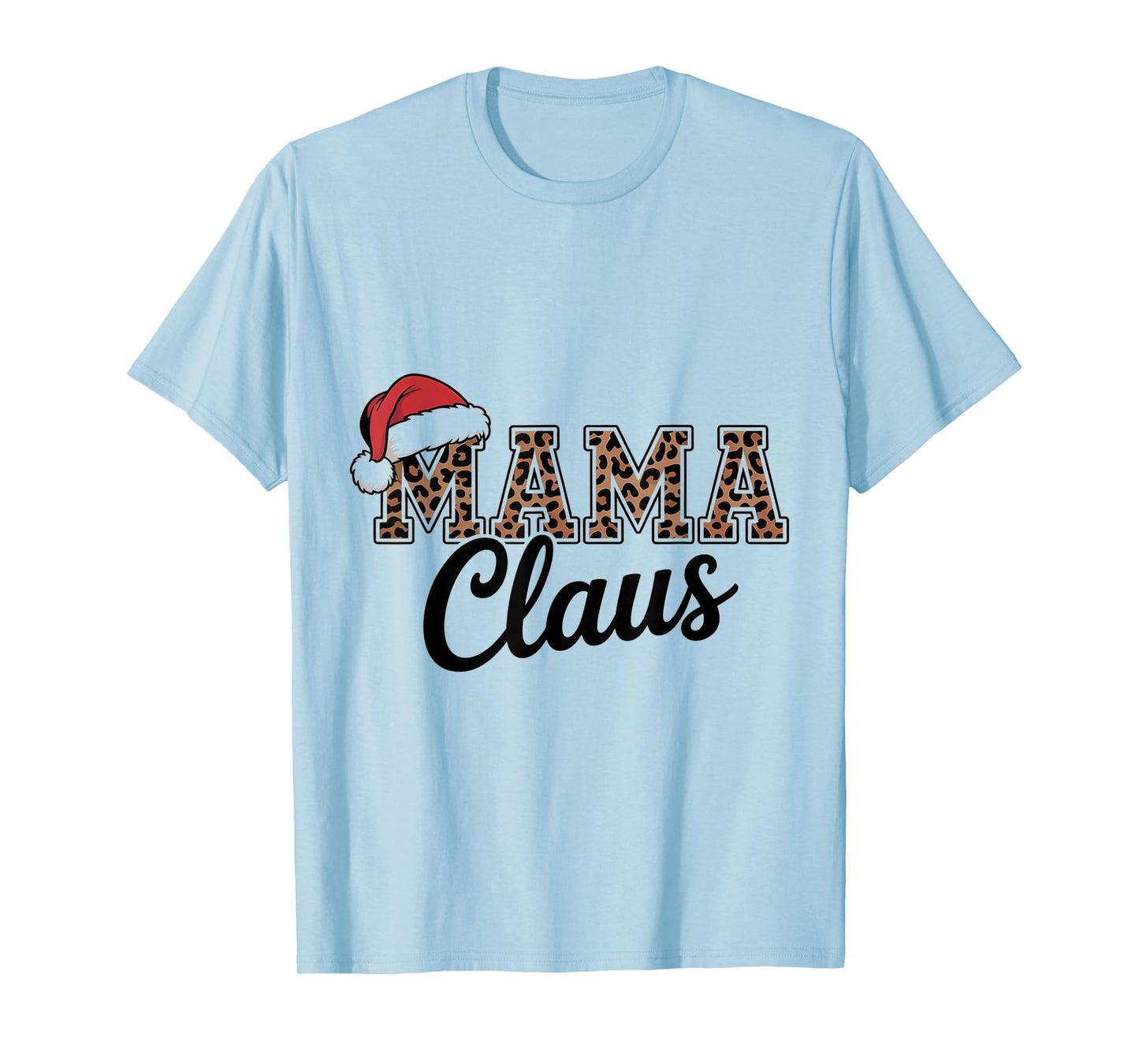 Mama Claus Christmas tee Matching Santa Family Holiday T-Shirt