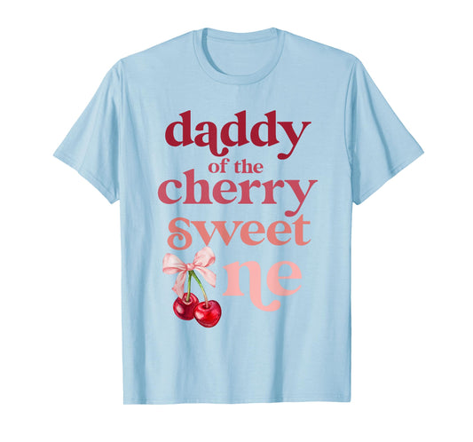 Daddy of the Cherry Sweet One Coquette First Birthday 1st T-Shirt