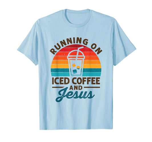 Running on Iced Coffee and Jesus Cold Brew Lover Christian T-Shirt