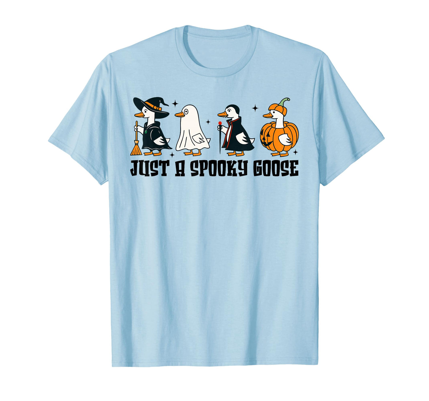 Just A Spooky Goose Halloween Silly Goose Funny Halloween T-Shirt