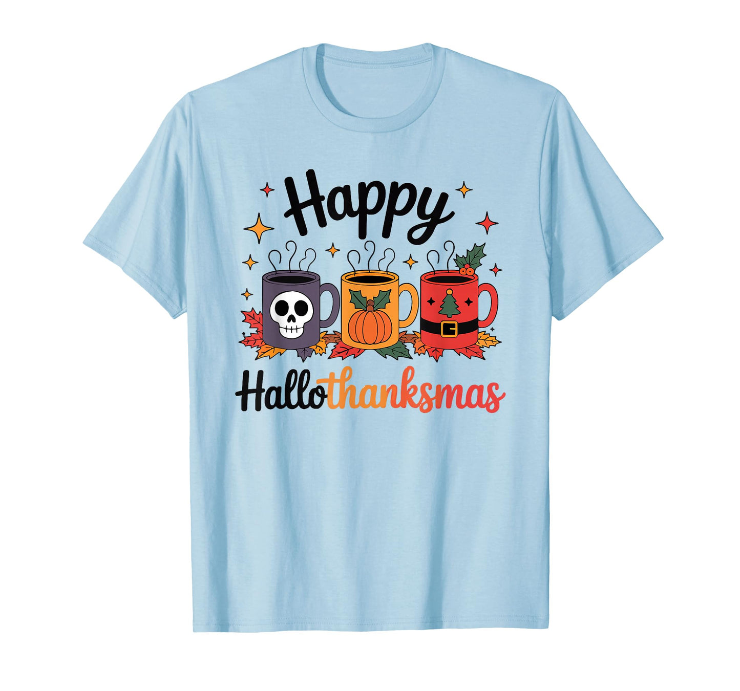 Hallothanksmas Halloween Thanksgiving Christmas Mugs T-Shirt