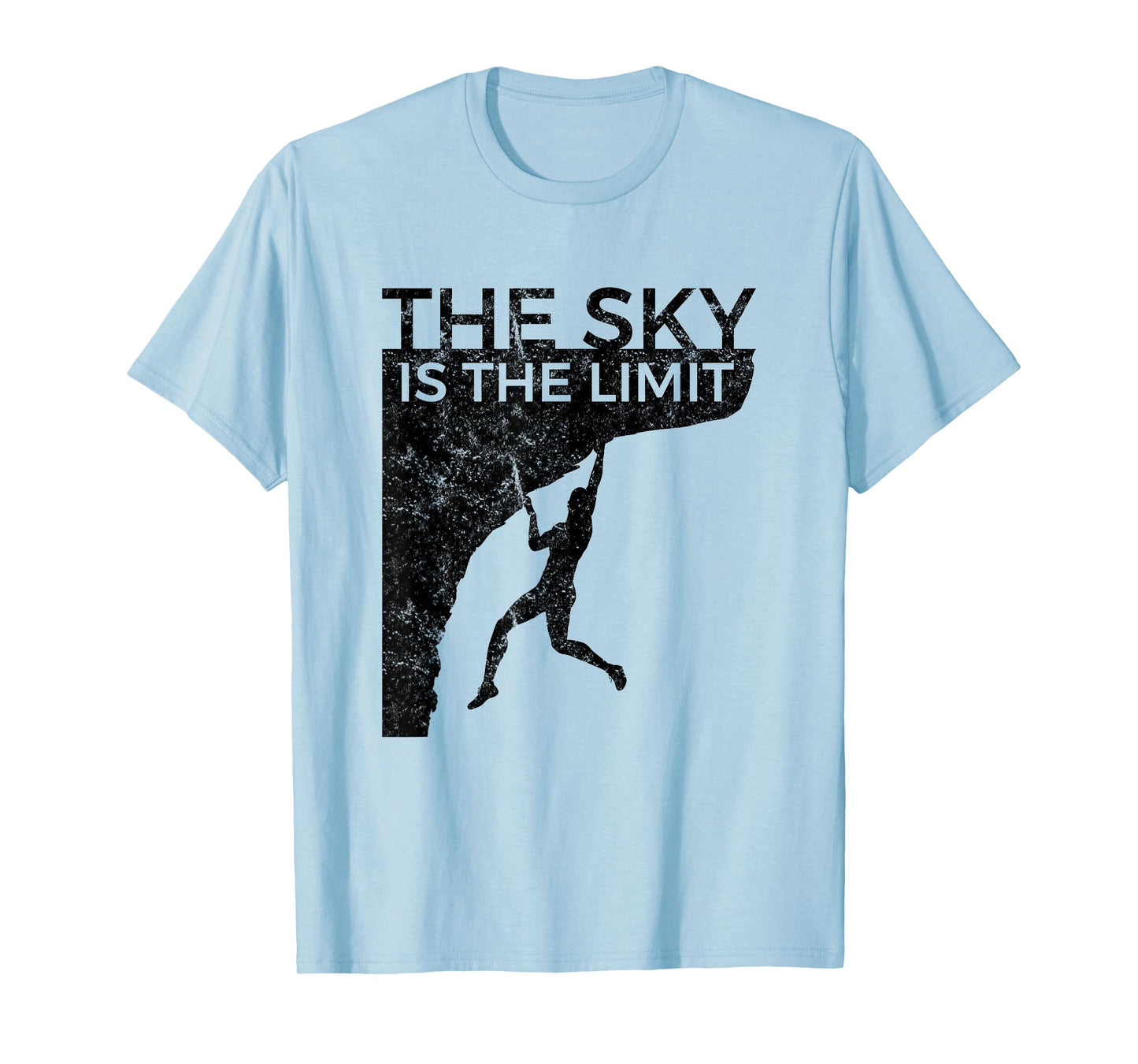Rock Climbing Shirt Climber Gift Sky is the Limit T-Shirt