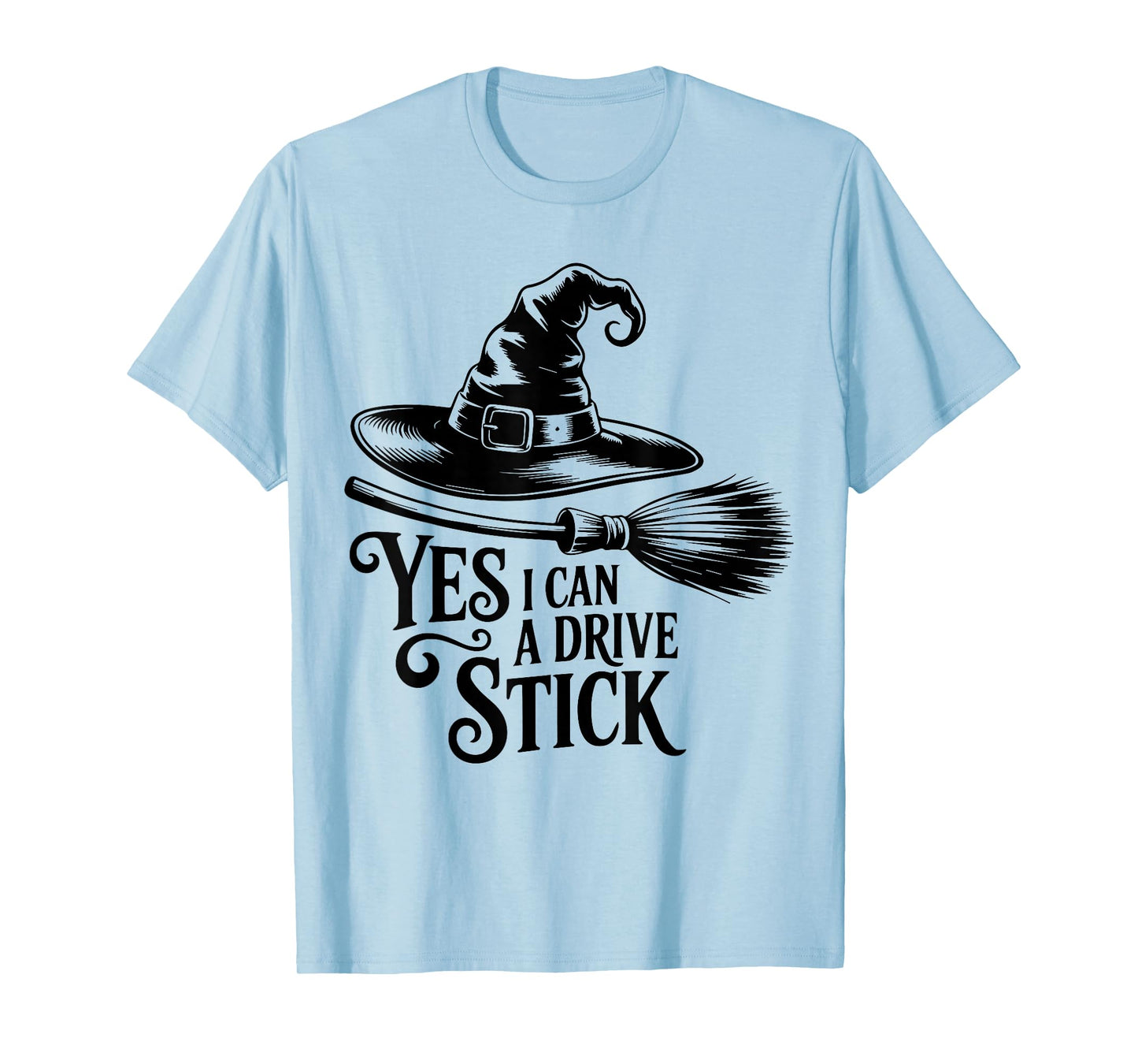 Yes, I Can Drive A Stick Halloween Costume Spooky Witch T-Shirt
