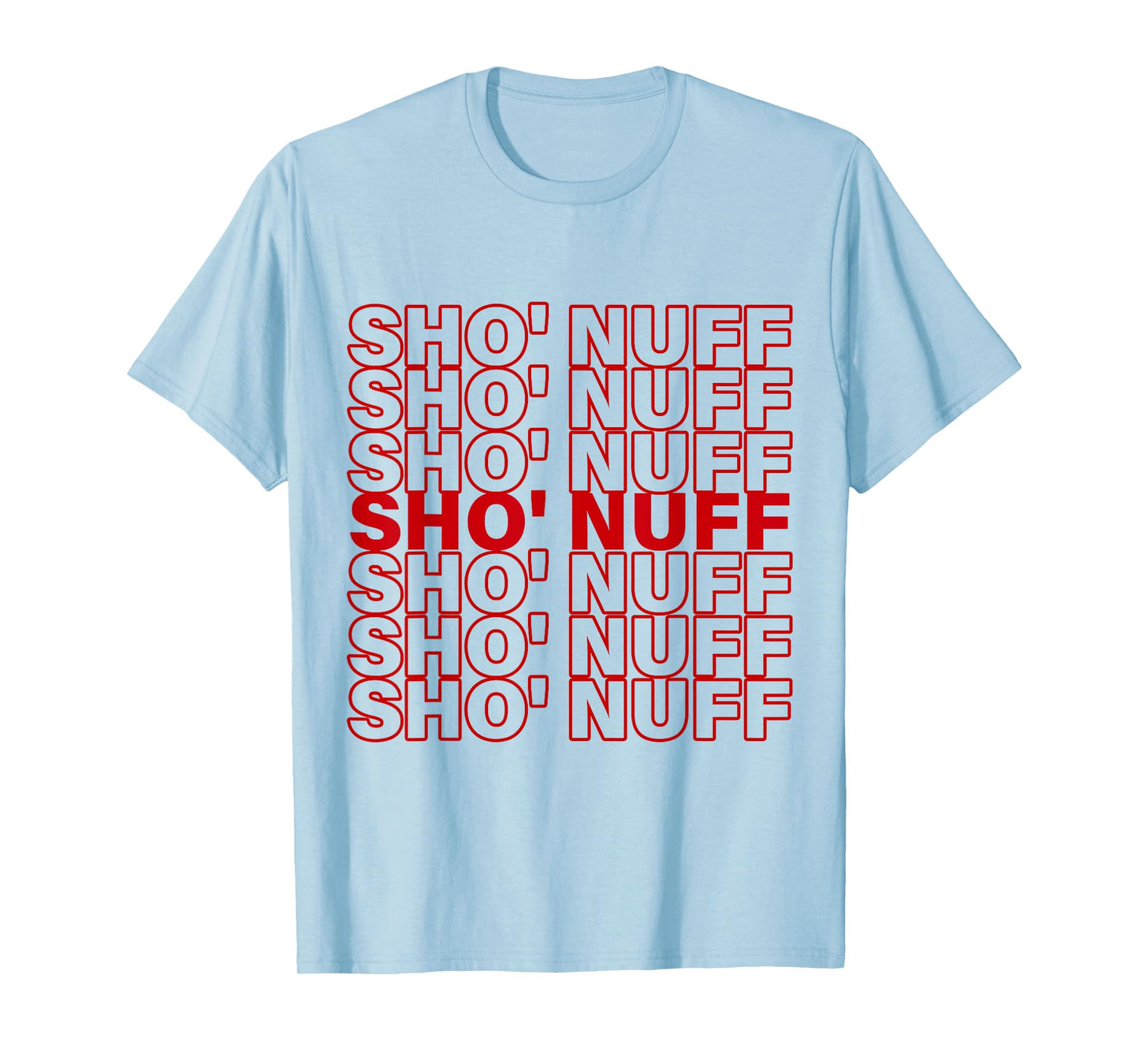 Sho'Nuff Slang Typography T-Shirt