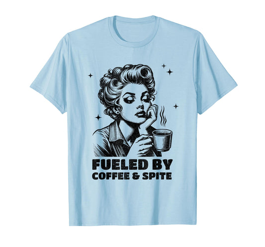 Snarky Sarcastic Retro Housewife Fueled By Coffee & Spite T-Shirt