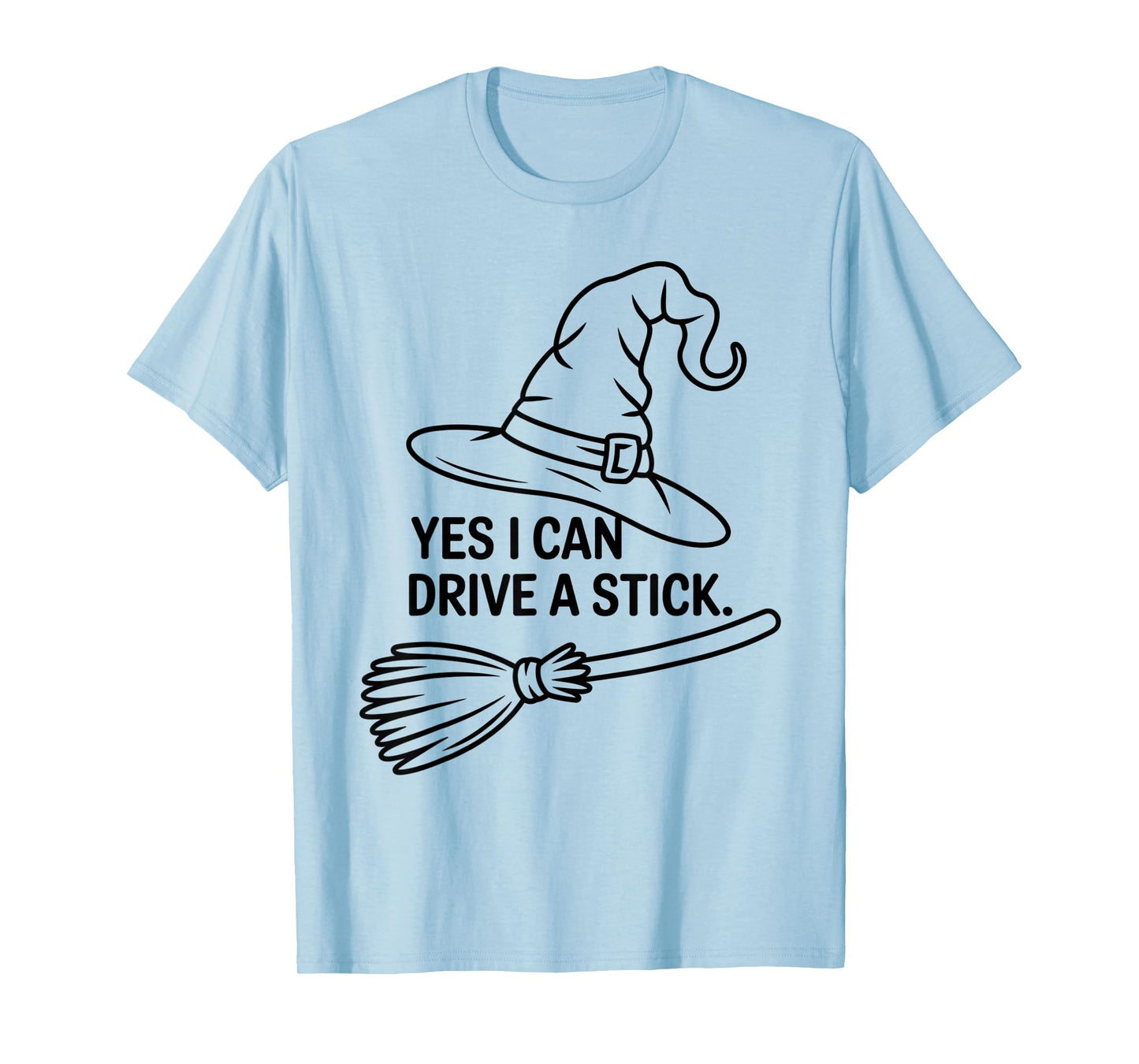 Funny Witch Saying Yes I Can Drive A Stick Halloween Women T-Shirt