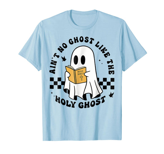 Ain't No Ghost Like The Holy Ghost, Christian Halloween T-Shirt