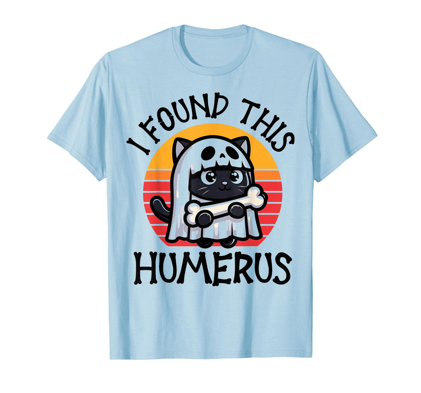 I Found This Humerus - Funny Cat Halloween T-Shirt