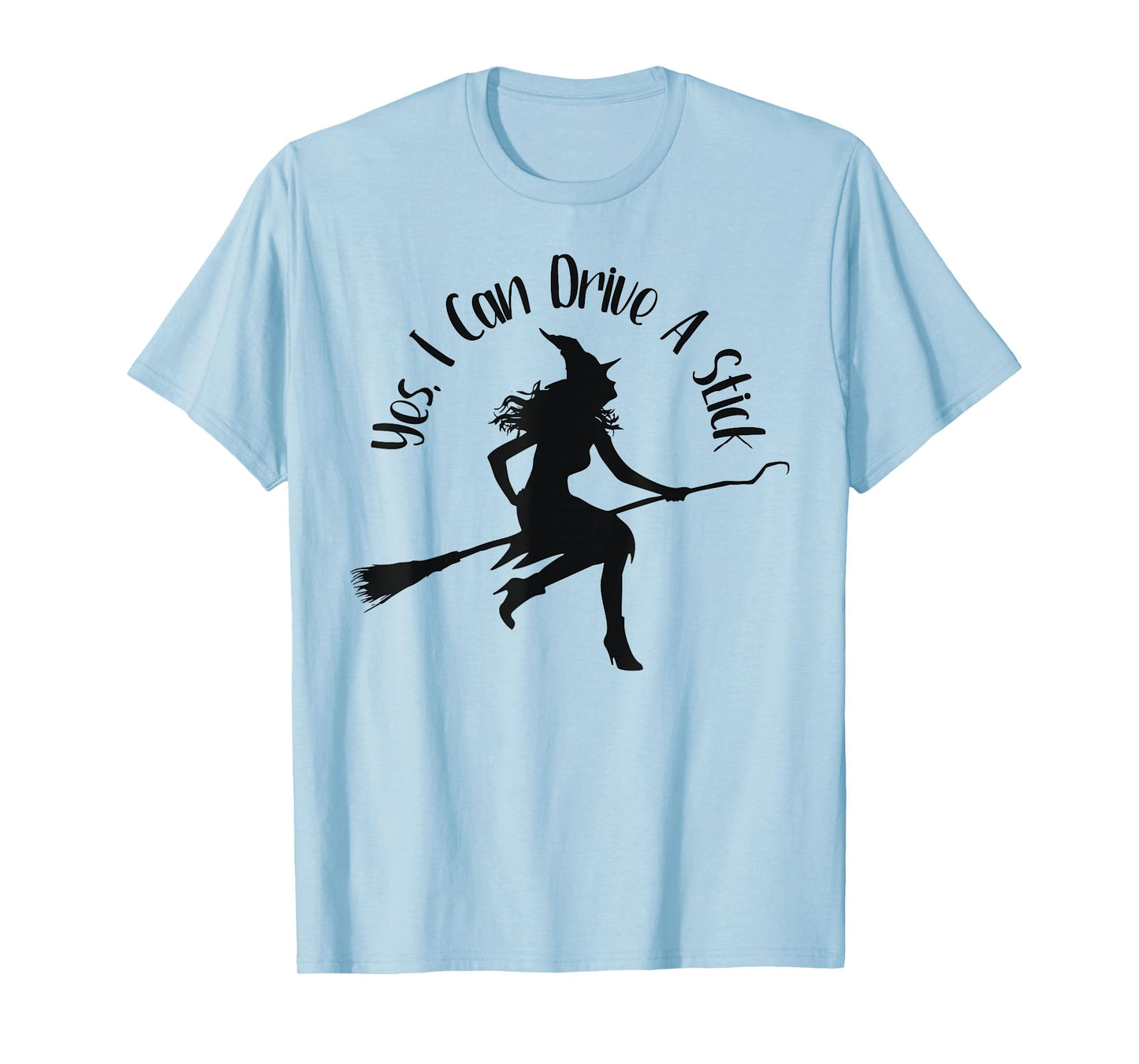 Yes I Can Drive A Stick Funny Halloween Spooky Witch T-Shirt