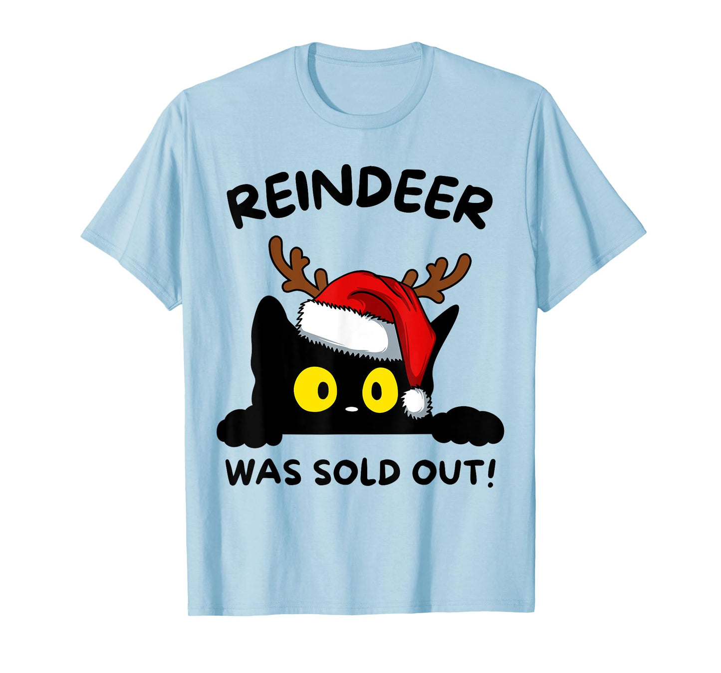 Reindeer was Sold Out | Funny Black Cat Christmas T-Shirt