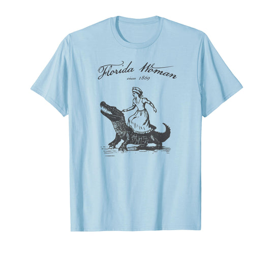 Florida Woman Funny Meme Alligator Croc T-Shirt