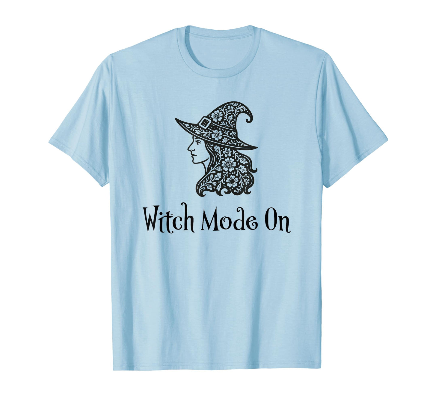 Witch Mode On | Floral Witch Art |Spooky Halloween Season T-Shirt
