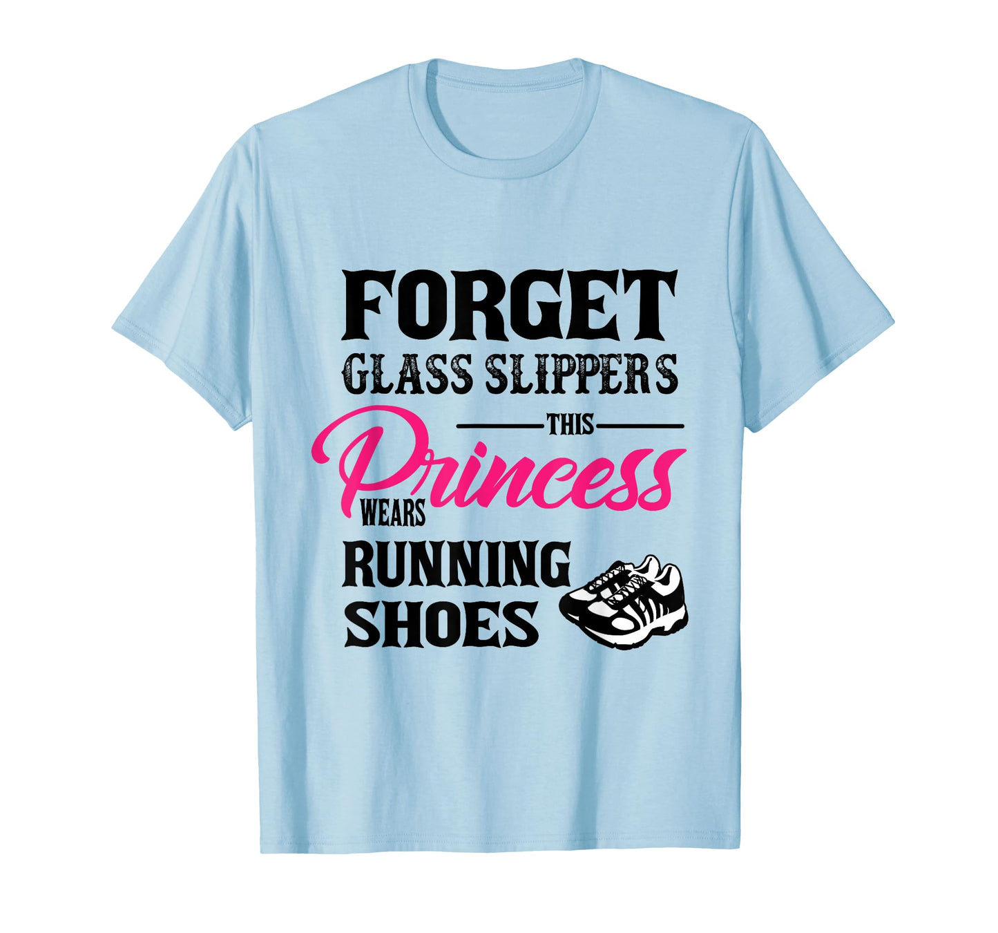 Princess Wears Running Shoes Sneakers Woman Runner tee shirt T-Shirt