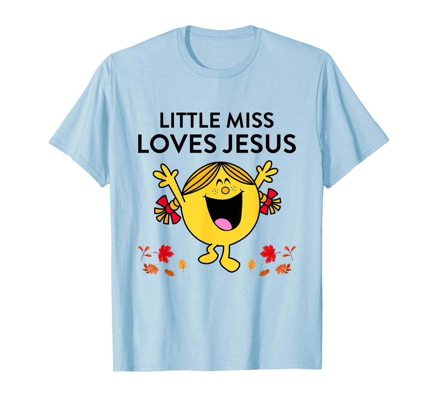 Little Miss Love Jesus Autumn Quote T-Shirt