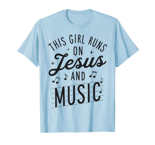 This Girl Runs On Jesus And Music Lover Christian Women Gift T-Shirt
