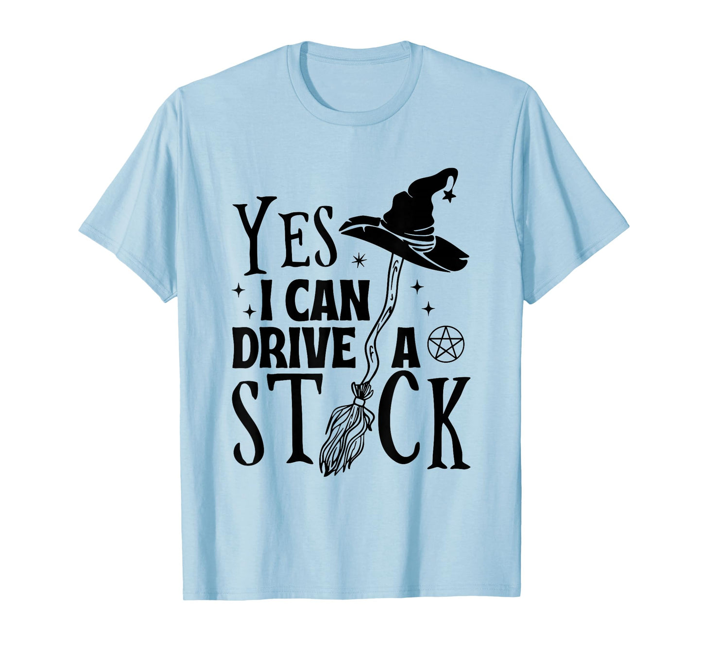 Yes I Can Drive A Stick Halloween Witch Broom Witch Spooky T-Shirt