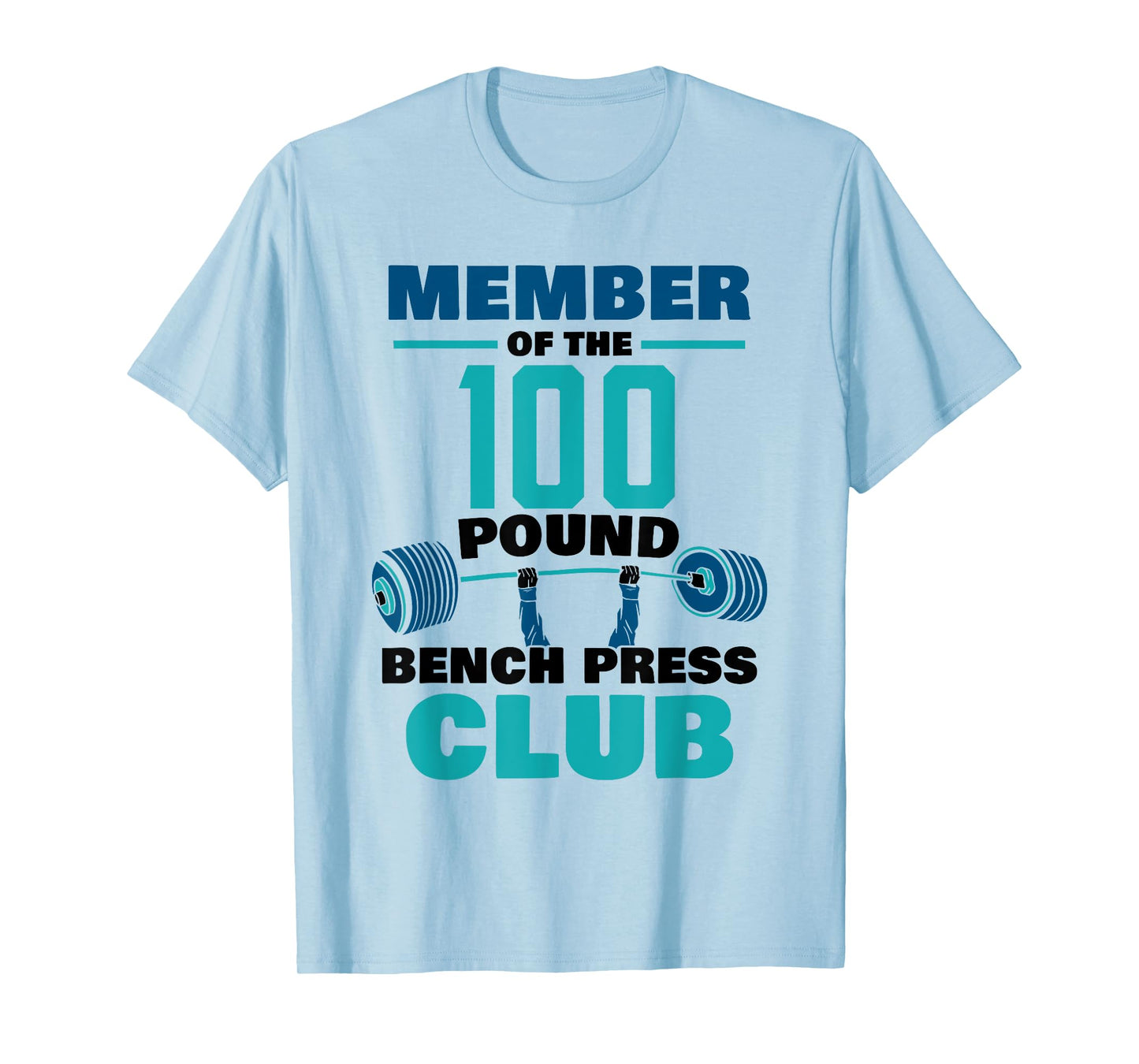 Member Of The 100 Pound Bench Press Club Strength Gym T-Shirt