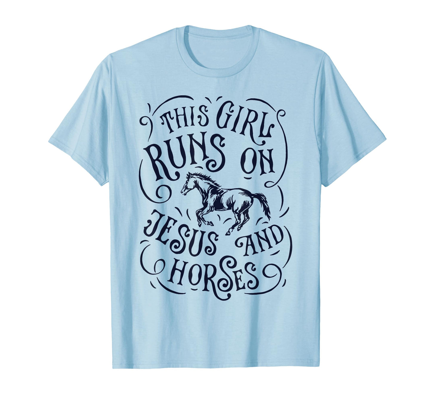 This Girl Runs On Jesus And Horses Horse Riding T-Shirt