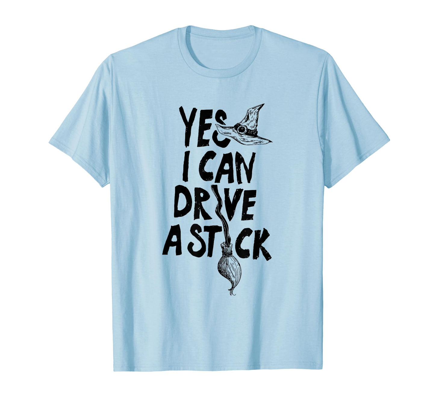 Yes I Can Drive A Stick Halloween Witch Broom Witch Spooky T-Shirt