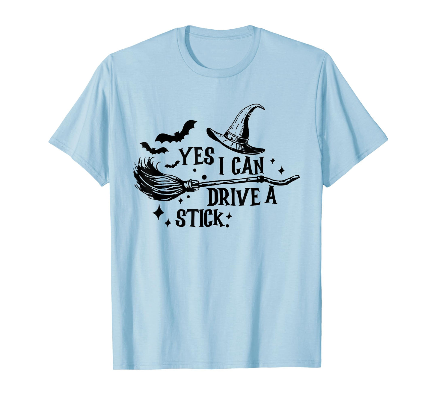 Yes I Can Drive A Stick Funny Halloween Spooky Witch T-Shirt