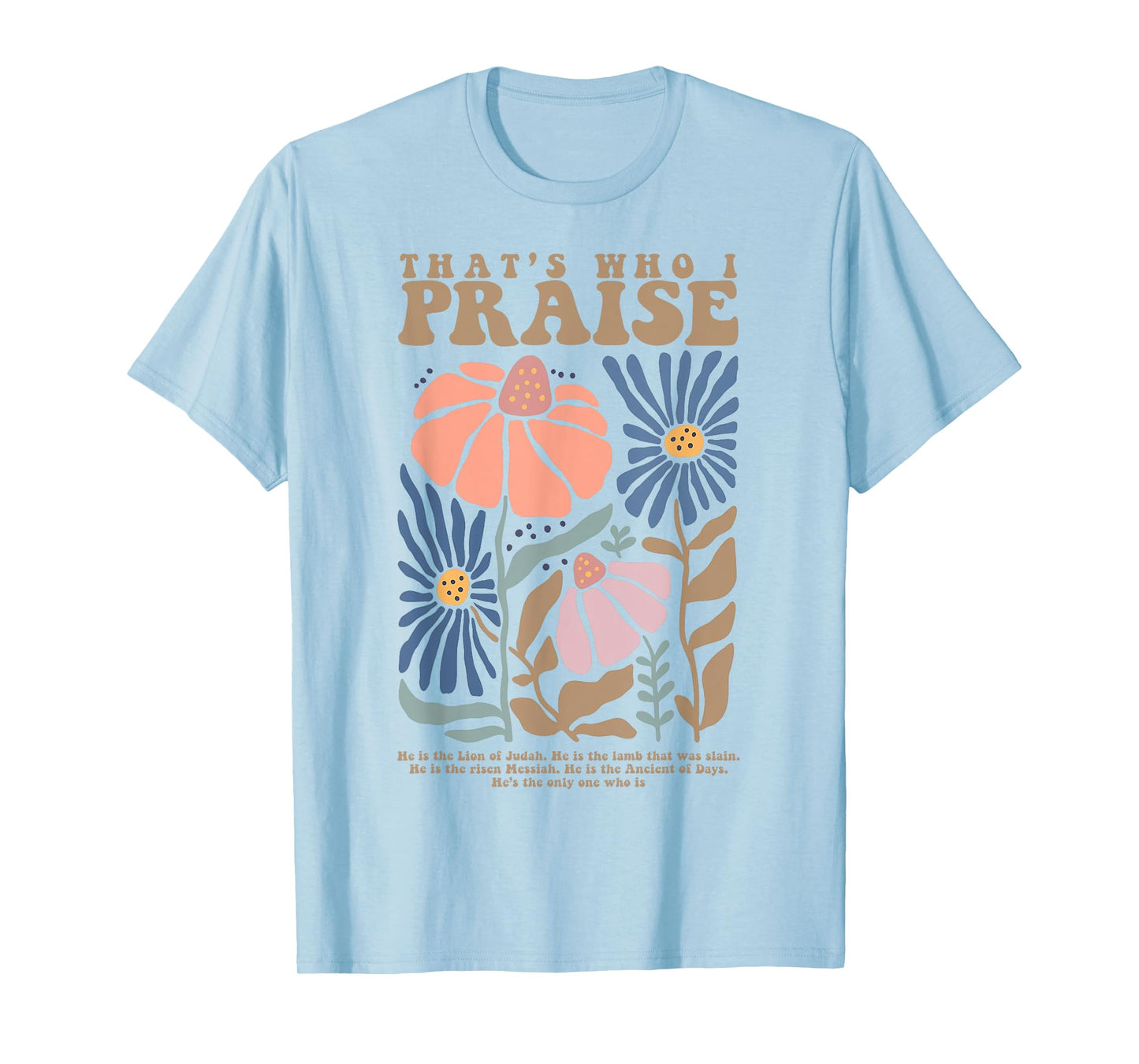 Brandon That's Who I Praise Jesus Christian Lake Merch T-Shirt