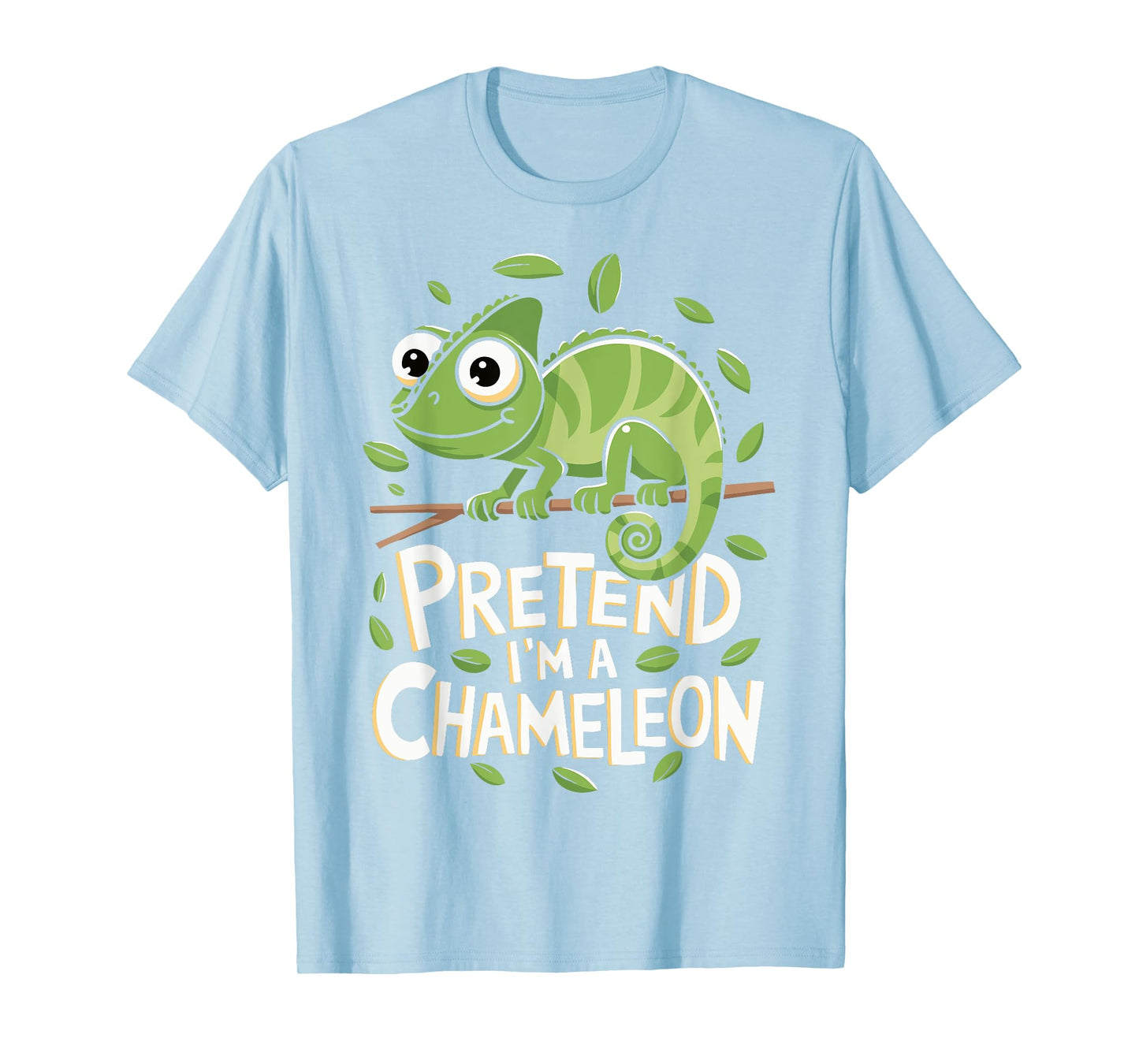 Pretend I'm A Chameleon T-Shirt