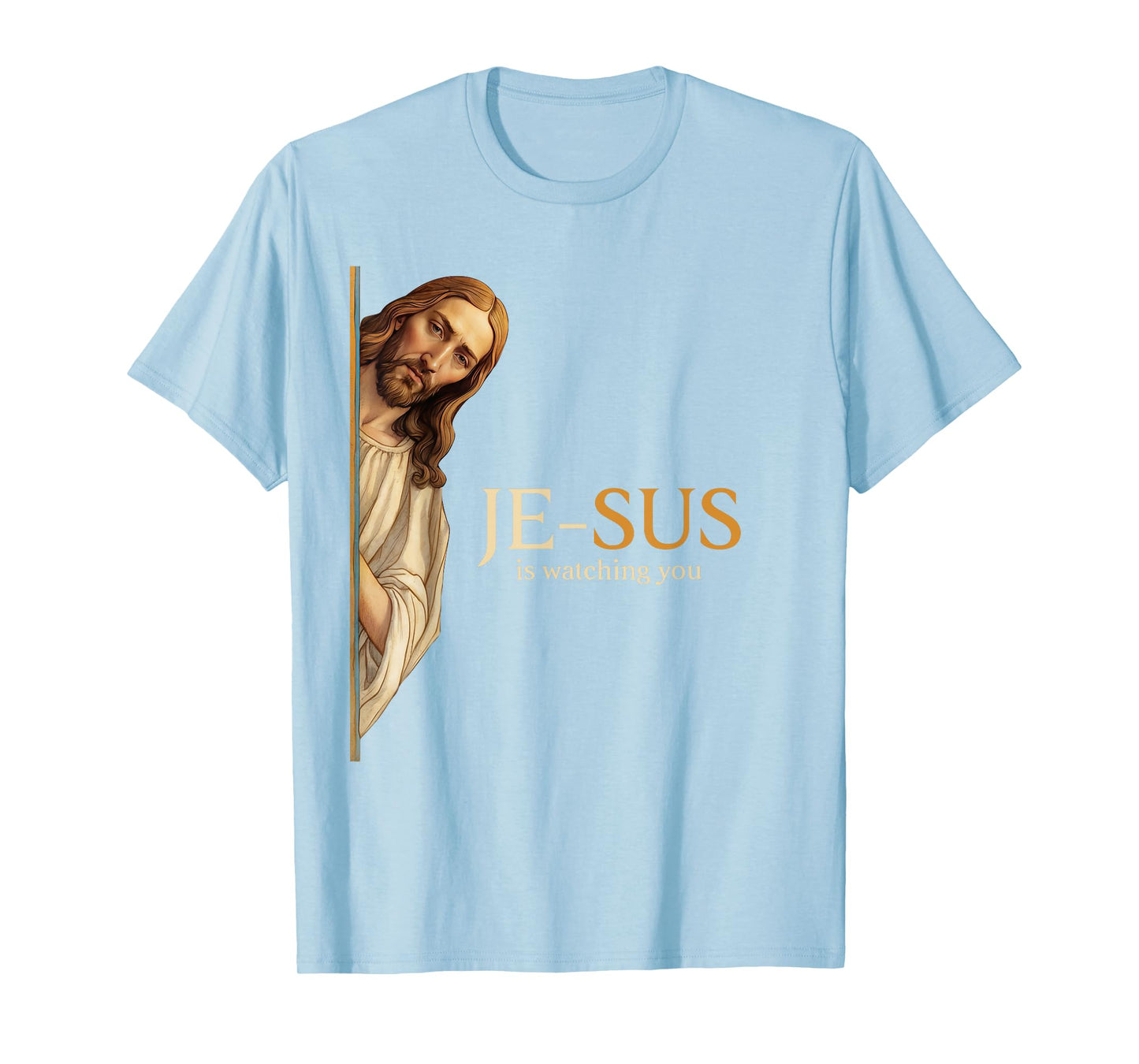 Spiritual watchful Jesus Jesus is watching you T-Shirt