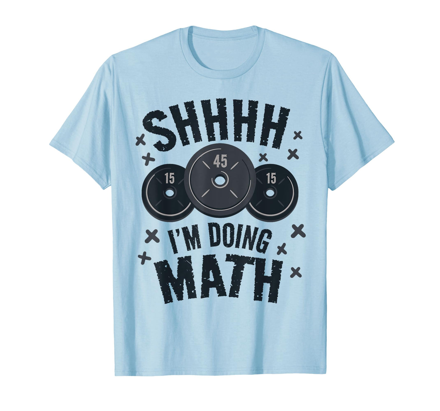 Shh I'm Doing Math Workout Shirt for Weightlifter Funny Gym T-Shirt
