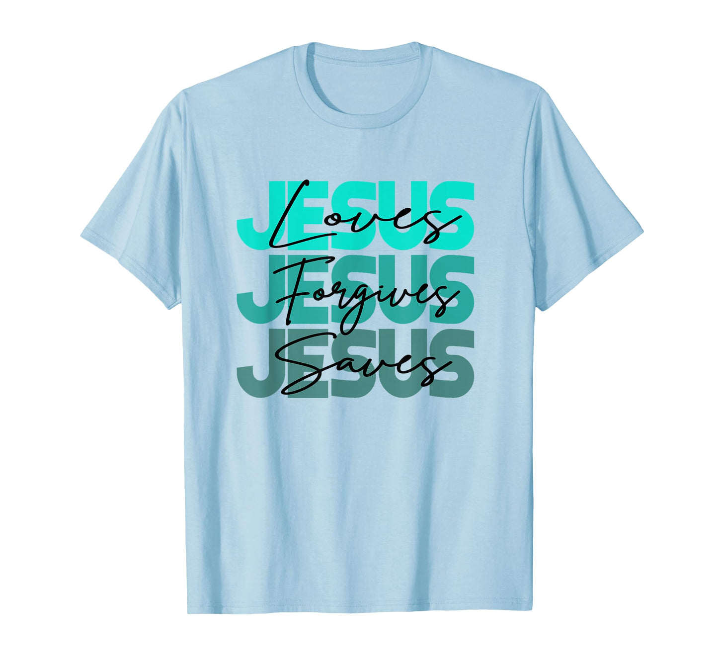 Christian Jesus Loves Jesus Forgives Jesus Saves Religion T-Shirt
