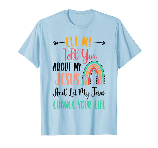 Kids Let Me Tell You About My Jesus Tshirt Rainbow Christian T-Shirt