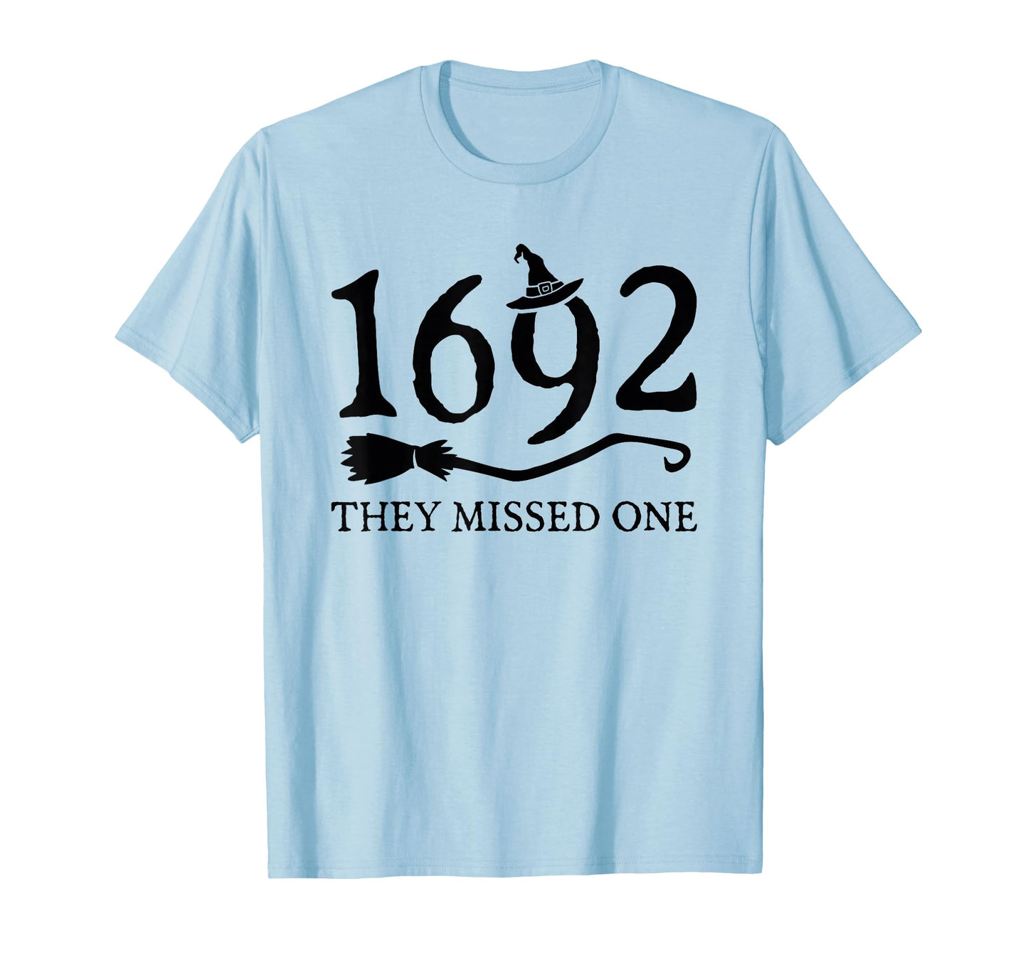 Womens 1692 They Missed One Funny Salem Witch Halloween Cool T-Shirt