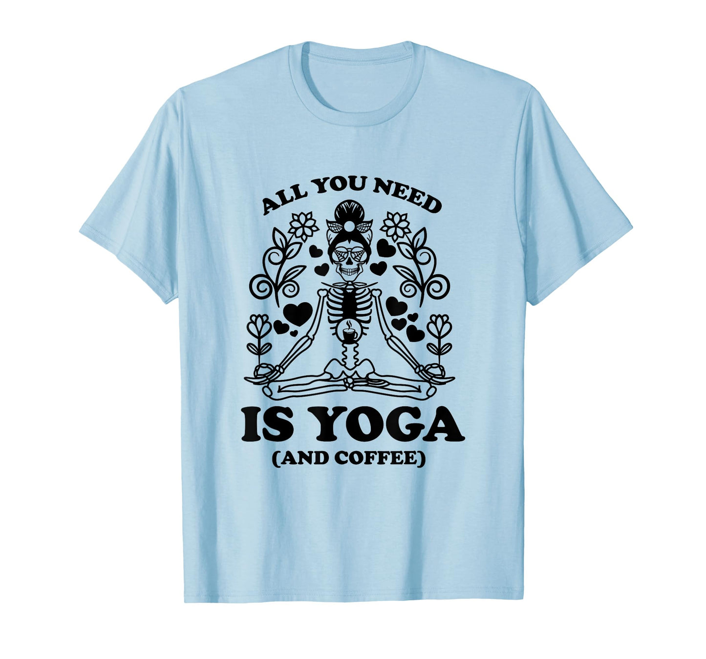 Yoga Coffee Skeleton Namaste Design / Boho Yogi Teacher Men Women T-Shirt