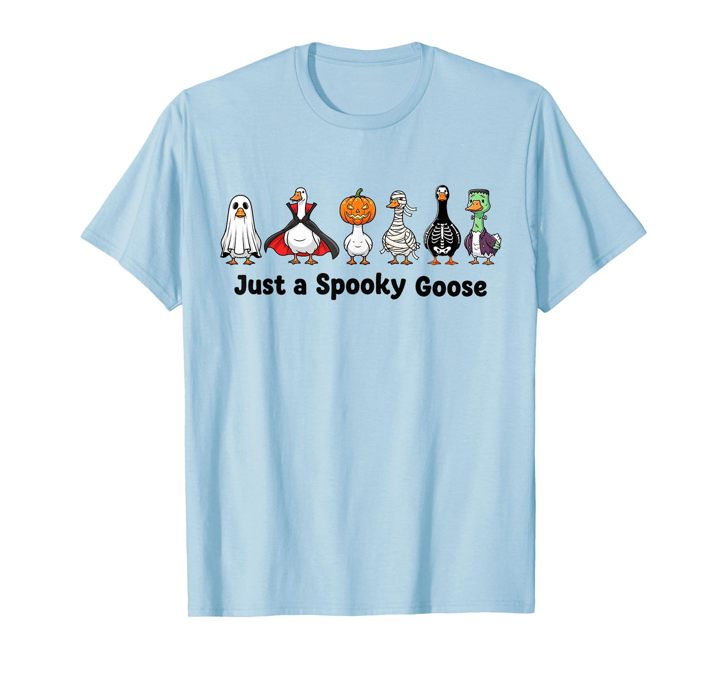 Just A Spooky Goose Ghost Witch Zombie Vampire Halloween T-Shirt