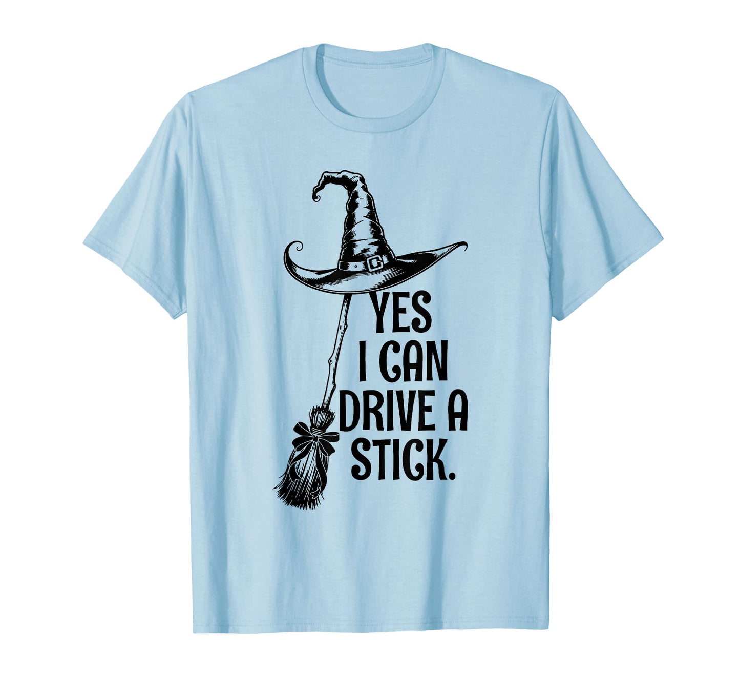 Yes I Can Drive A Stick Funny Halloween Spooky Witch T-Shirt
