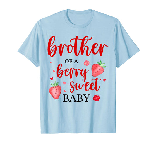 Brother Of A Berry Sweet One Strawberry Baby First Birthday T-Shirt