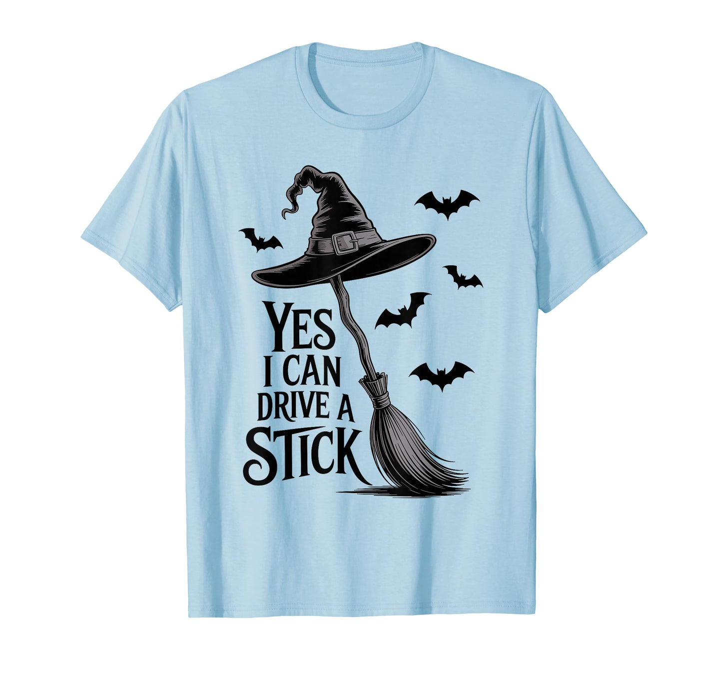 Yes I Can Drive A Stick Funny Witch Halloween T-Shirt