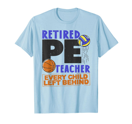 Retired P. E. Teacher Retirement Sport PE Physical Education T-Shirt