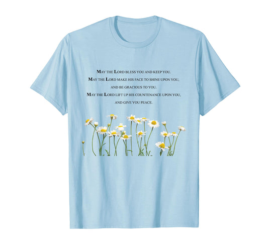 Encouraging, "May the Lord Bless you and keep you" T-Shirt