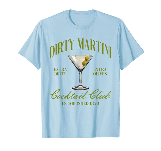 Dirtyy Bachelorette Martini Cocktail Club Martini Drinking T-Shirt