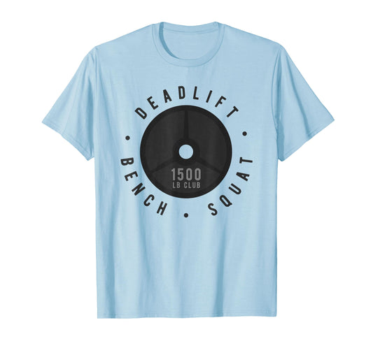 Elite Power 1500lb Deadlift Bench Squat Powerlifting Total T-Shirt