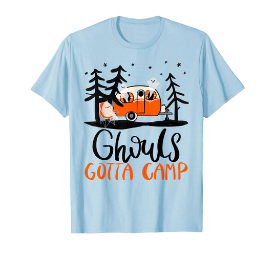 Ghouls Gotta Camp | Funny Punny Halloween Ghost RV Camping T-Shirt