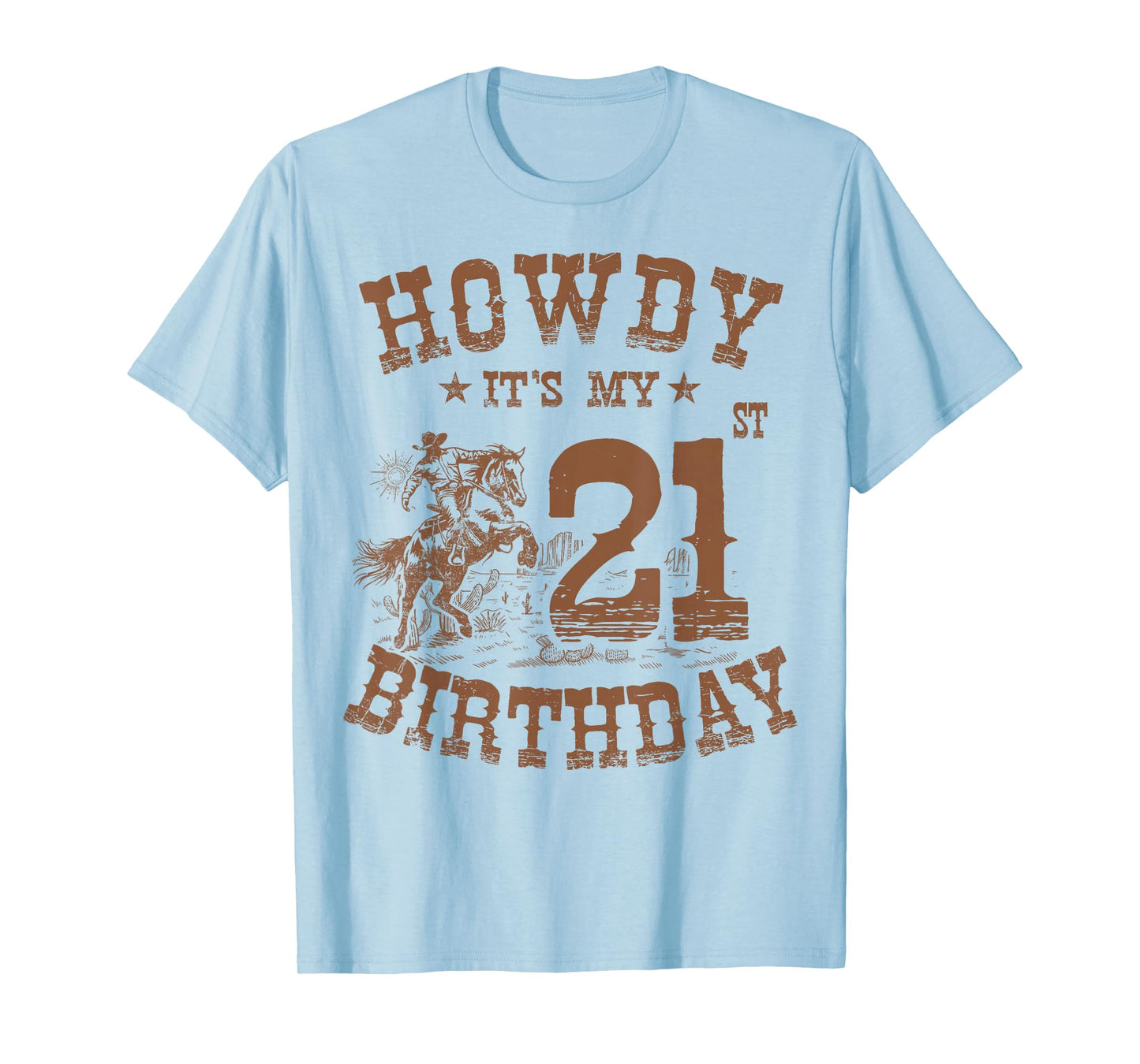 Howdy It's My 21st Birthday Western Cowboy 21 Years Old Bday T-Shirt