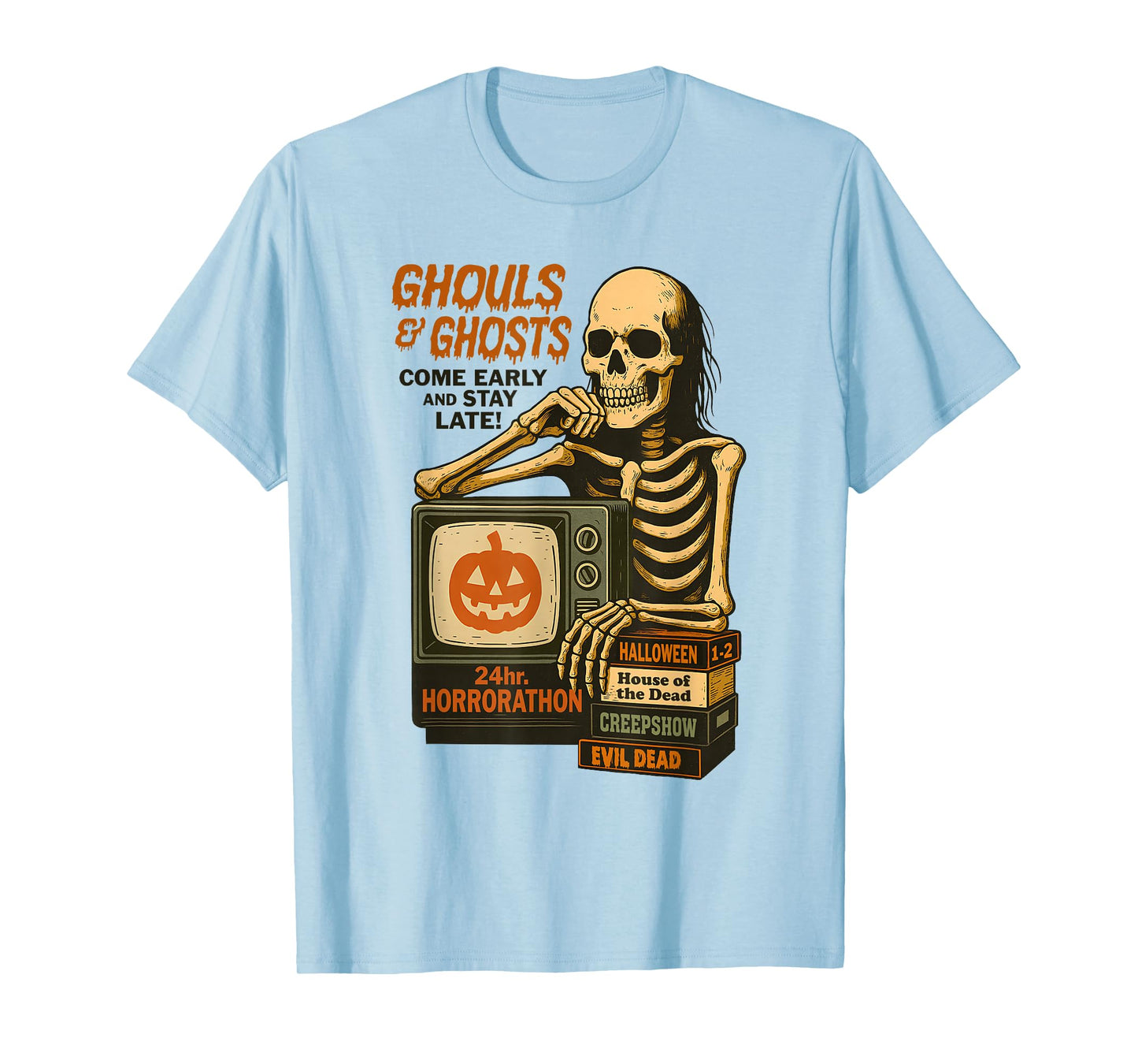 Ghouls & Ghosts Come Early and Late! Fun Skeleton Halloween T-Shirt