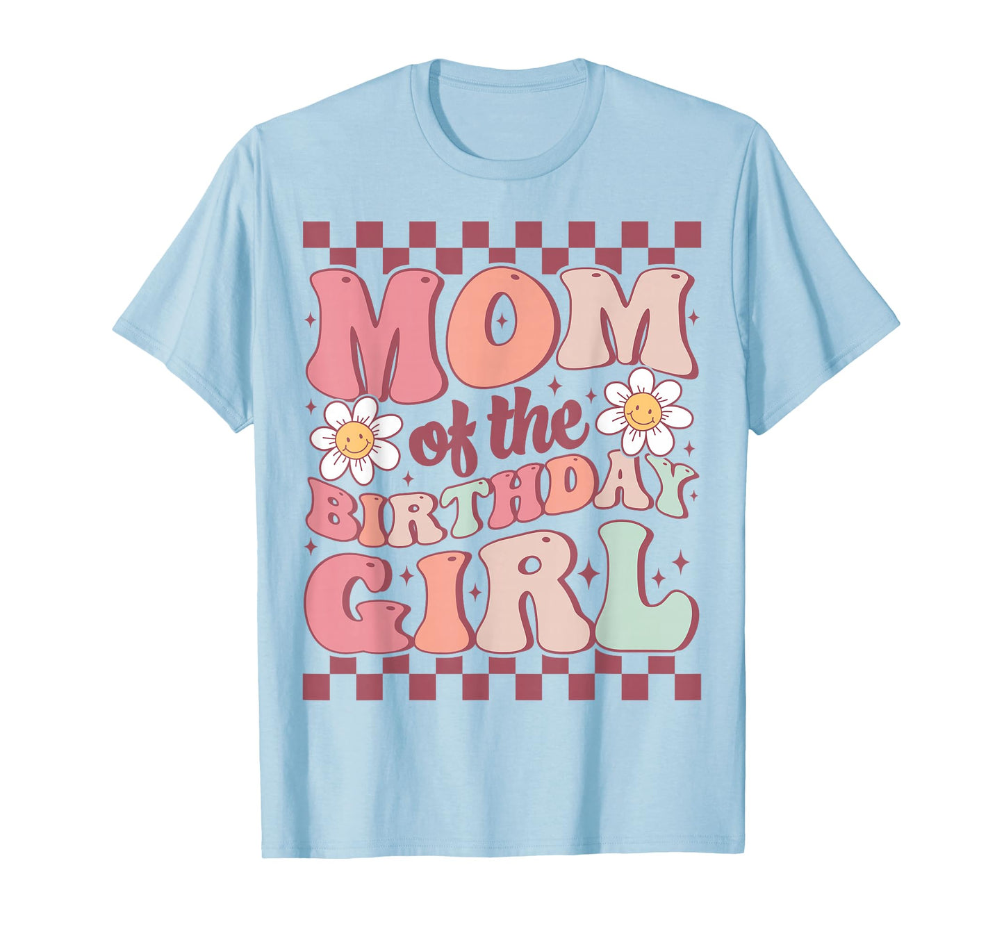 Mom of The Birthday Girl Cute Family Groovy Birthday Party T-Shirt