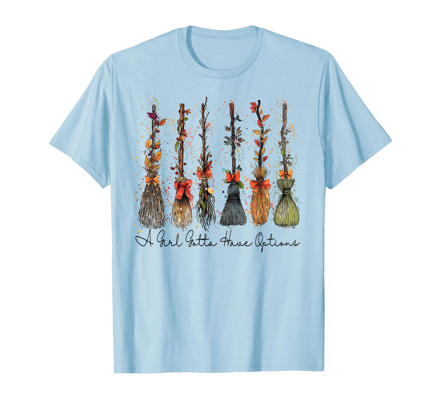 A Girl Gotta Have Options Halloween Witches Bow Floral Broom T-Shirt