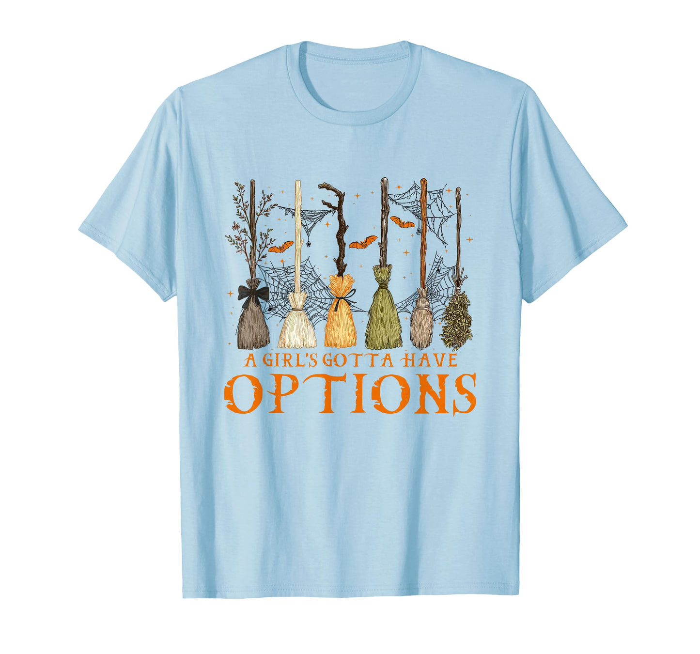 A Girl Gotta Have Options Halloween Witchy Salem Witch Broom T-Shirt