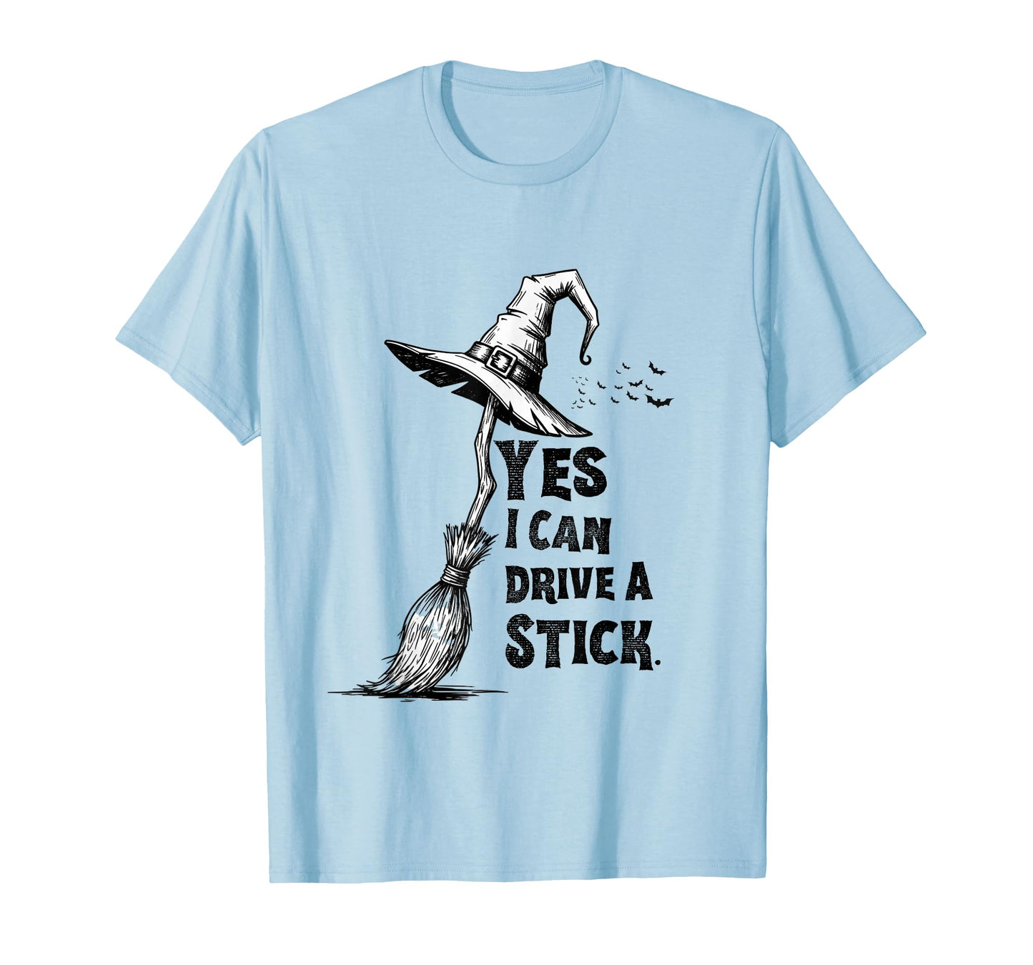 Yes I Can Drive A Stick Funny Halloween Spooky Witch T-Shirt