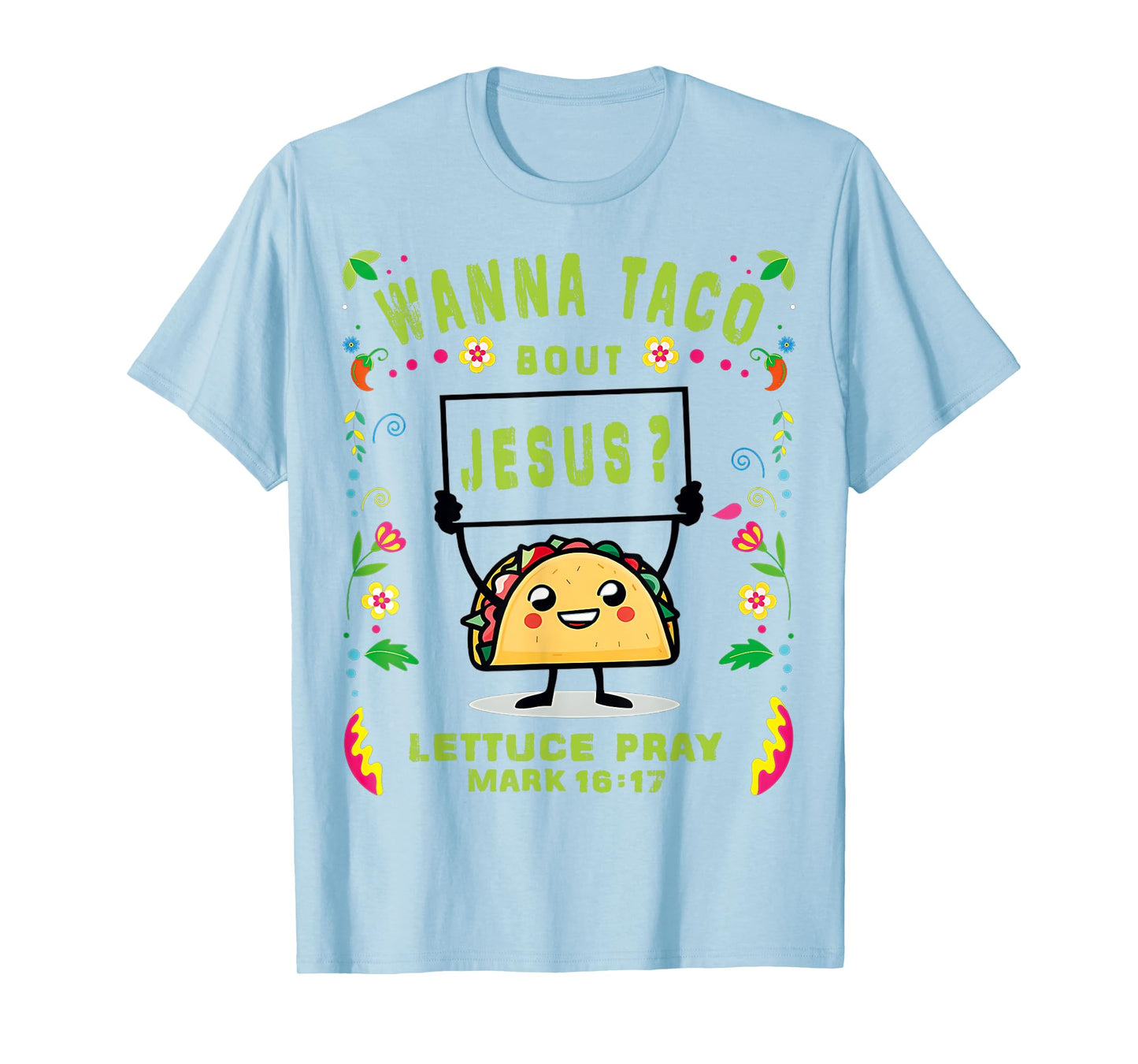Let's Taco Bout Jesus Cinco De Mayo Women Men Taco De Mayo T-Shirt