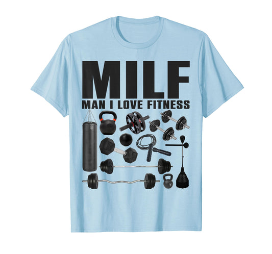 MILF Man I Love Fitness Funny Gym Fitness T-Shirt