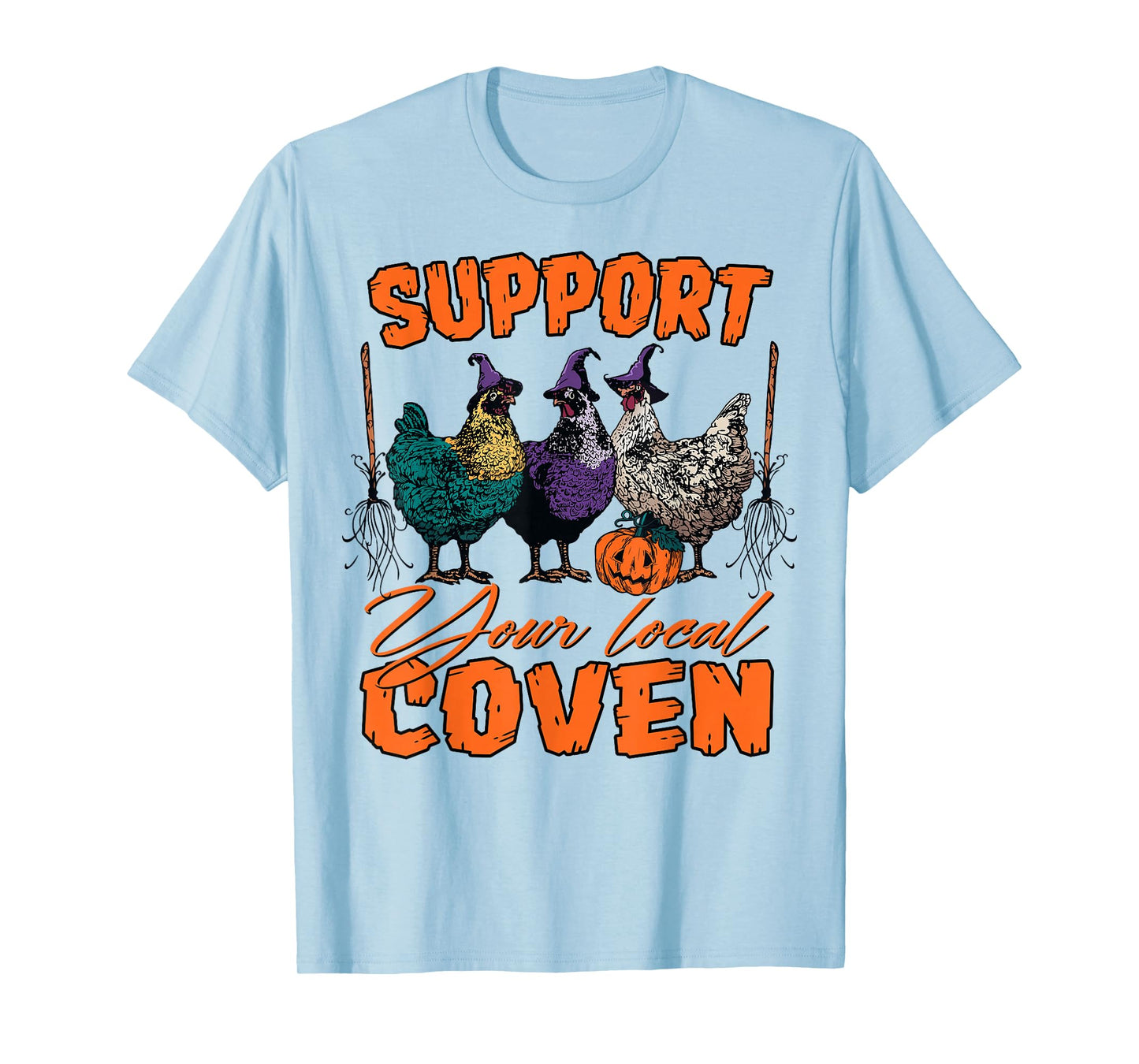 Support Your Local Coven Witch Chicken Halloween Costume T-Shirt